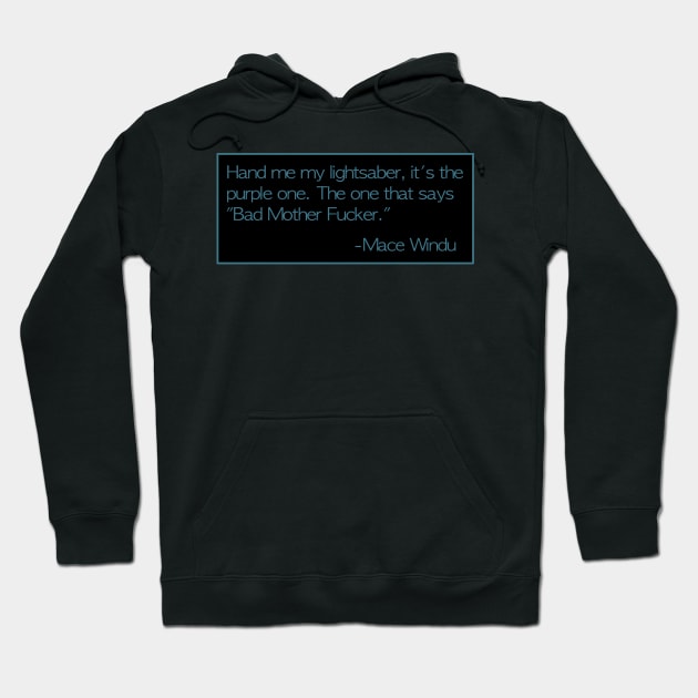 Mace Windu Quotes: Bad Mother Fucker Hoodie by PopsTata Studios 